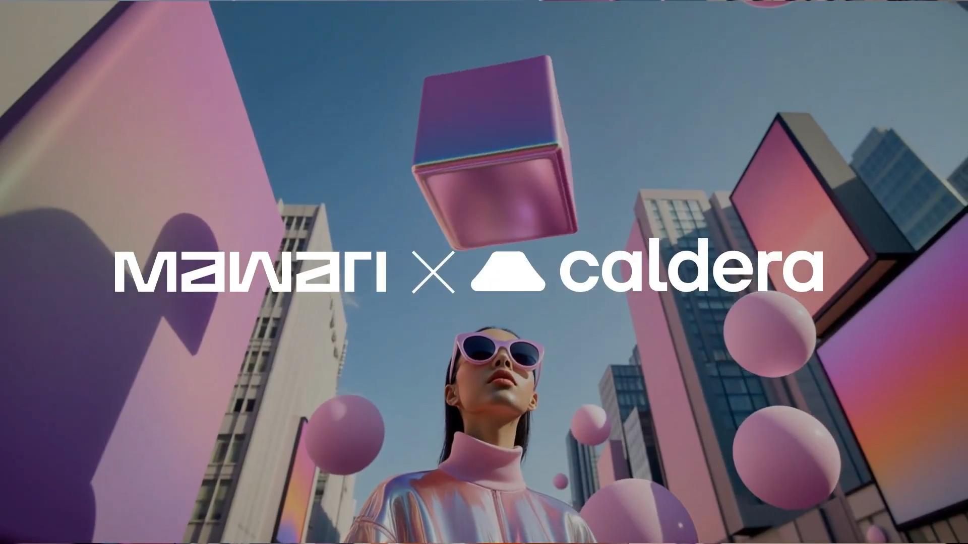 Mawari 与 Caldera 合作推出 Mawari 网络，在全球范围内实现沉浸式 AI 驱动体验的实时流媒体播放